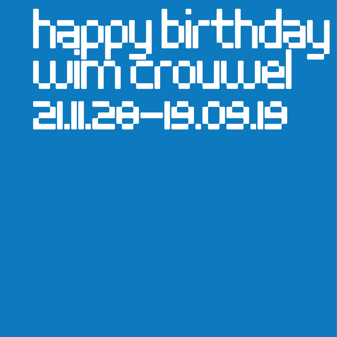 Happy Birthday Wim Crouwel Foundry Types