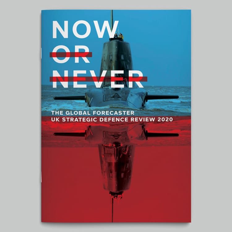 Now or Never: The Global Forecaster UK Strategic Defense Review 2020, © Apollo Analysis Ltd – designed by Peter Dawson at Grade Design using Foundry Context.